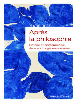 cover image of Après la philosophie--Histoire et épistémologie de la sociologie européenne